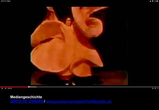Mediengeschichte 
BIRTH OF CINEMA / www.youtube.com/watch/?v=R0jm6j3s_uE 
 