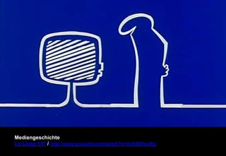 Mediengeschichte 
La Linea 141 / http://www.youtube.com/watch?v=VvA9iUhsrEg 
 