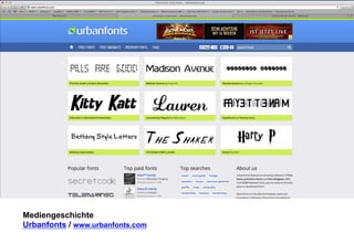 Mediengeschichte 
Urbanfonts / www.urbanfonts.com 
 