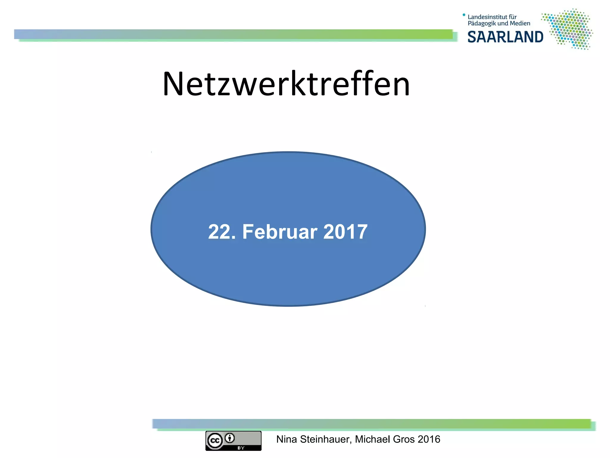 Nina Steinhauer, Michael Gros 2016
Netzwerktreffen
22. Februar 2017
 