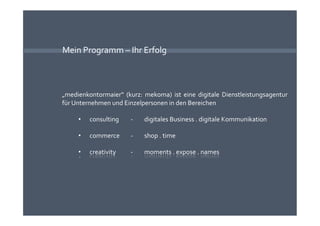 Mein Programm – Ihr Erfolg 
 
