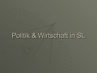Politik & Wirtschaft in SL 