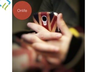 Onlife
Floridi, 2015
 