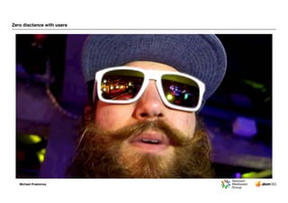 Michael Praetorius
Zero disctance with users
9
 