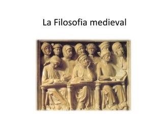 La Filosofia medieval 