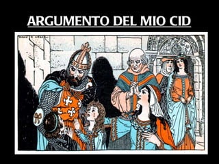ARGUMENTO DEL MIO CID 