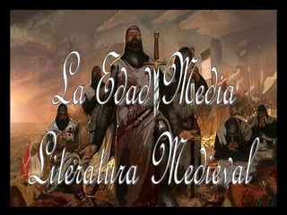La Edad Media Literatura Medieval 