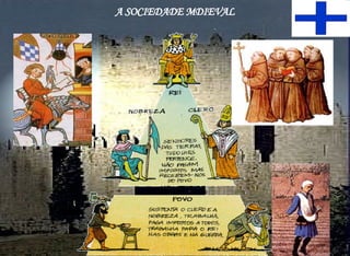 A SOCIEDADE MDIEVAL 