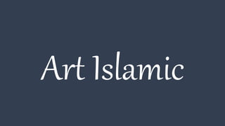 Art Islamic
 