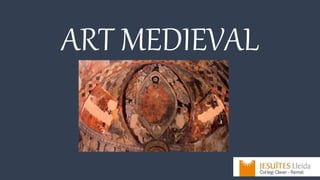 ART MEDIEVAL
 
