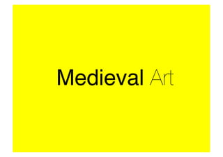 Medieval Art
 