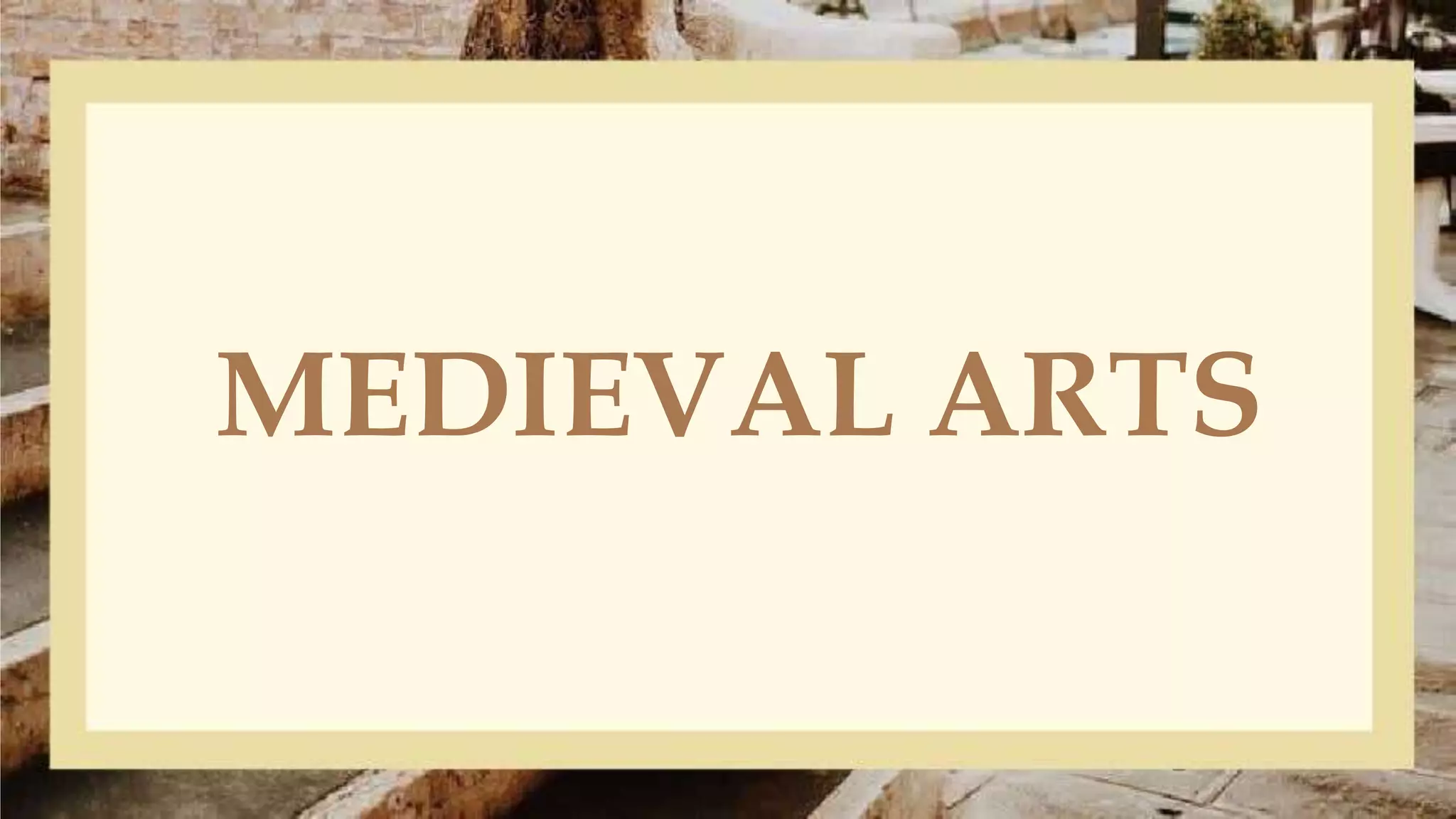 Medieval Arts Pptx