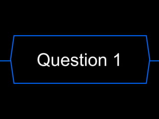 Question 1

 