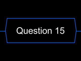 Question 15

 