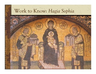 Work to Know: Hagia Sophia
 