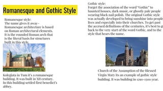 Romanesque and Gothic Style
Kolegiata in Tum it’s a romanesque
building. It was built in XII century.
In this building set...