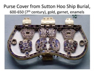 Purse Cover from Sutton Hoo Ship Burial,
600-650 (7th century), gold, garnet, enamels
 