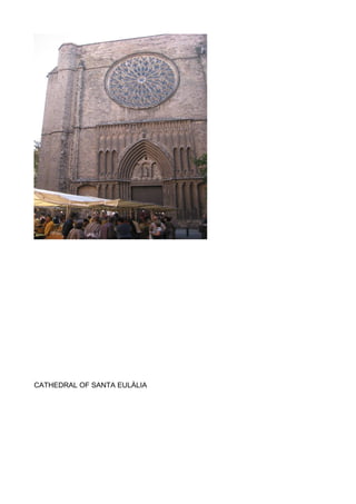 CATHEDRAL OF SANTA EULÀLIA
 