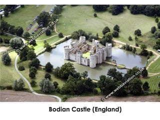 Bodian Castle (England)
 