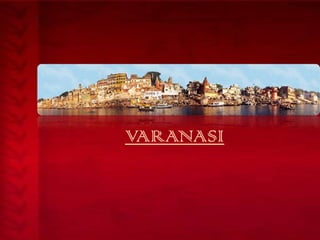 VARANASI

 