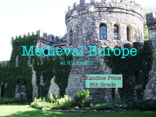 [object Object],Medieval Europe Kandice Price 8th Grade 
