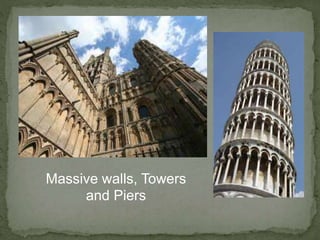 Massive walls, Towers
and Piers
 