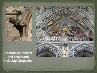 Decorative designs
and sculptures
including Gargoyles
 