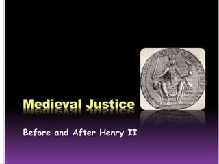Before and After Henry II 
 