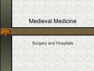 Medieval Medicine Surgery and Hospitals 