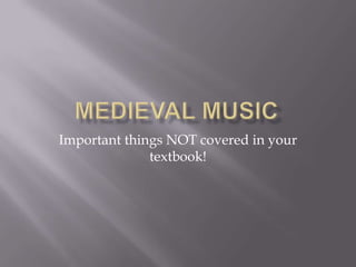 Important things NOT covered in your
              textbook!
 