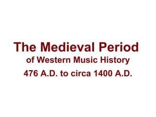 Music of the Medieval Period PPT