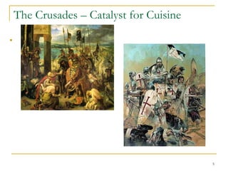 The Crusades – Catalyst for Cuisine