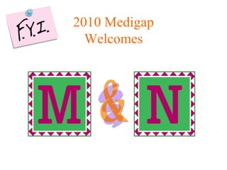2010 Medigap Welcomes 