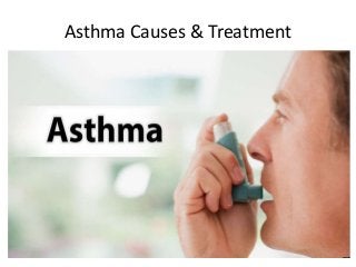 Asthma Causes & Treatment
 
