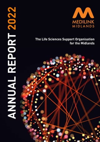 The Life Sciences Support Organisation
for the Midlands
ANNUAL
REPORT
2022
 