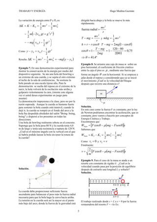 TRABAJO Y ENERGÍA Hugo Medina Guzmán
5
La variación de energía entre P y P0 es:
2
0
2
0
2
1
2
1
mvmvKKK −=−=Δ
= ( )22
02
2...