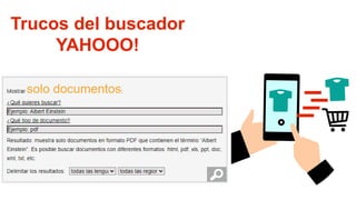 Trucos del buscador
YAHOOO!
 