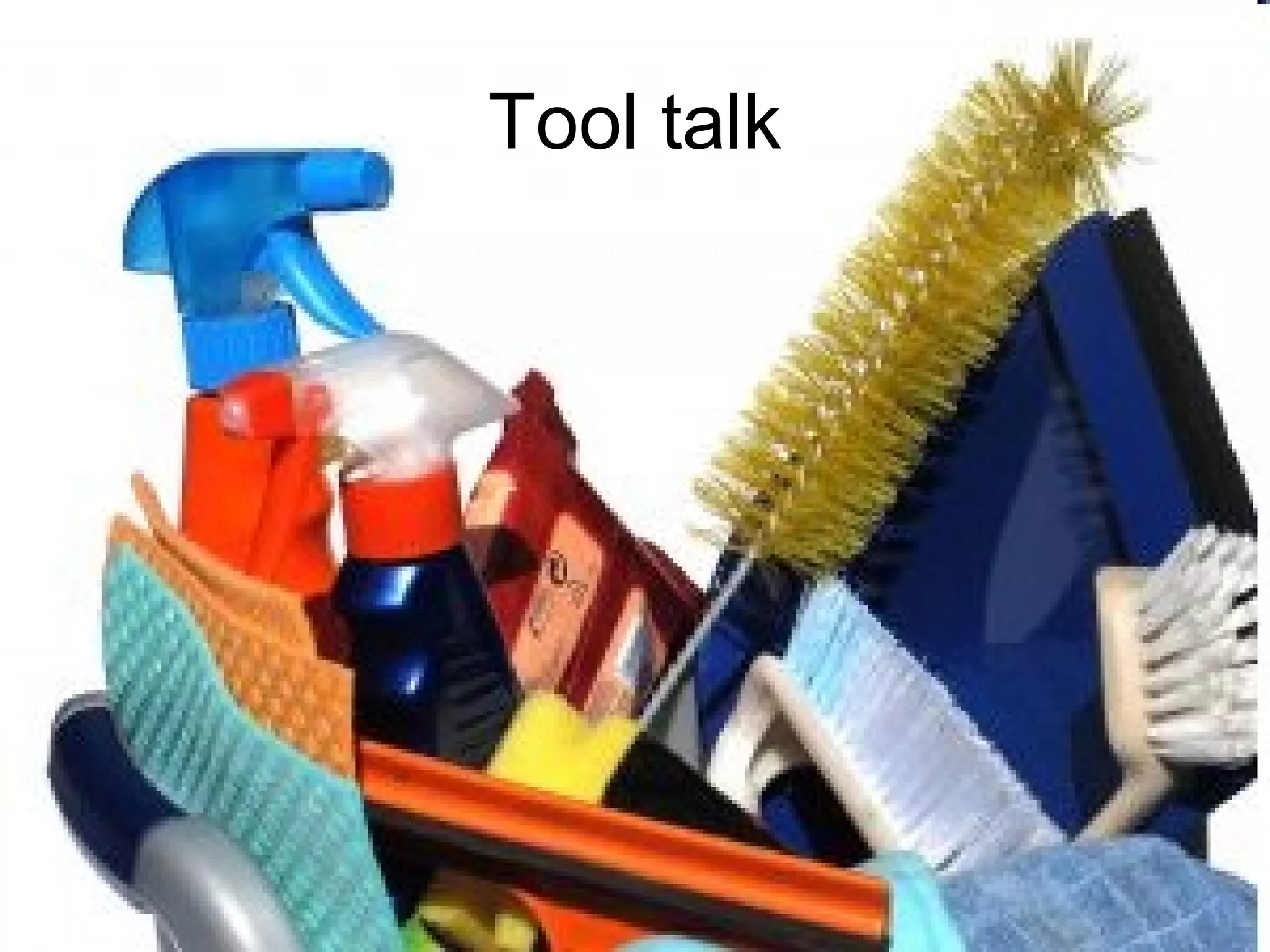 Tool talk
 