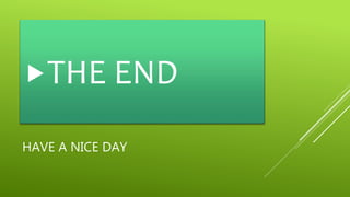 HAVE A NICE DAY
THE END
 