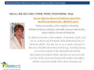 Addressing Patient Adherence Issues by Engaging Enabling Technologies
 