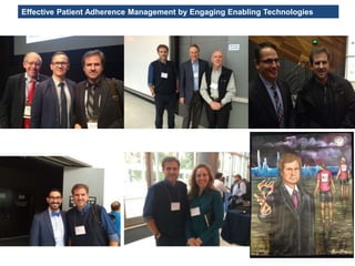 Effective Patient Adherence Management by Engaging Enabling Technologies
 