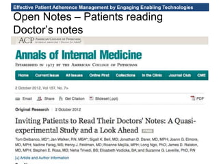 Effective Patient Adherence Management by Engaging Enabling Technologies
Open Notes – Patients reading
Doctor’s notes
 
