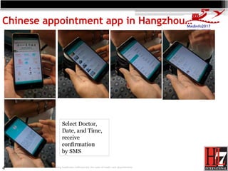 4
Chinese appointment app in Hangzhou…
Exploring healthcare inefficiencies: the case of health care appointments
Select Do...