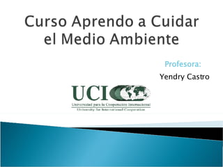 Profesora: Yendry Castro 