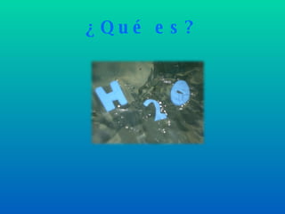 ¿Qué es? 