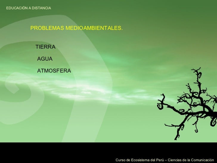 PROBLEMAS MEDIOAMBIENTALES.  TIERRA AGUA ATMOSFERA 