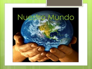 Nuestro Mundo
 