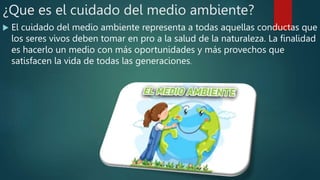 medio ambiente y la importancia del cuidado de nuestro planeta | PPTX