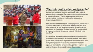 “Cierre de cuatro minas en Ayacucho”
El último viernes, la presidenta del Consejo de Ministros,
anunció que no habrá "ning...