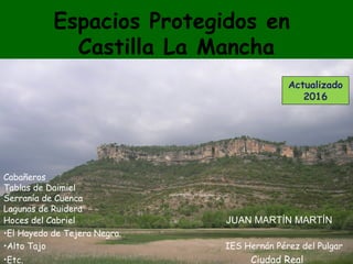 Medio Ambiente. Espacios Naturales Protegidos en Castilla La Mancha
